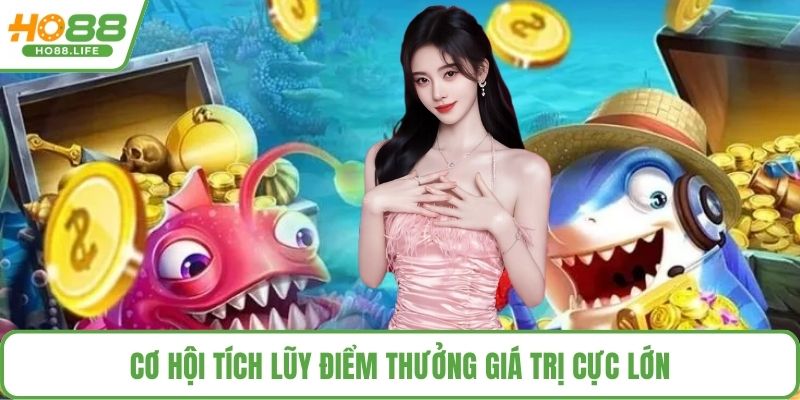 Cơ hội tích lũy điểm thưởng giá trị cực lớn