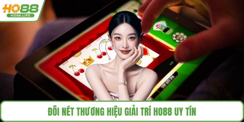Đôi nét thương hiệu giải trí HO88 uy tín