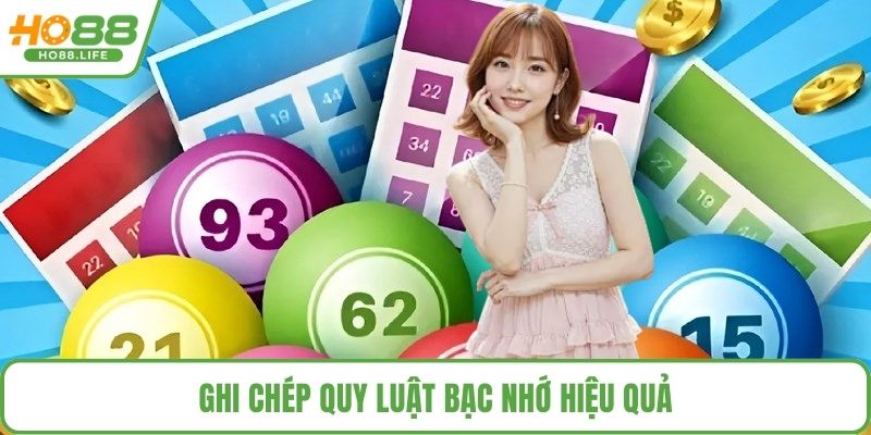 Ghi chép quy luật bạc nhớ hiệu quả