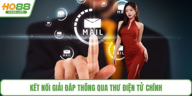 Kết nối giải đáp thông qua thư điện tử chính