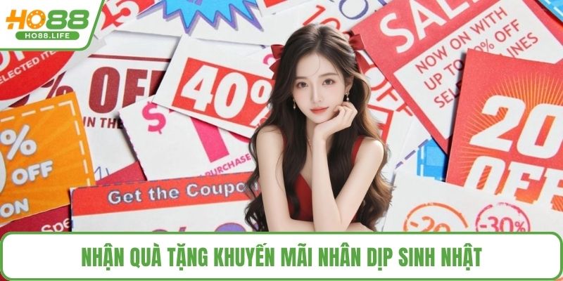 Nhận quà tặng khuyến mãi nhân dịp sinh nhật